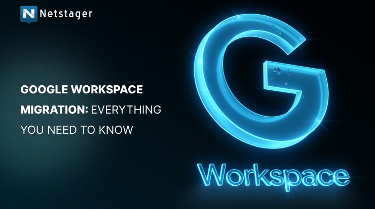 Google Workspace Migration_ Everything You Need to Know
