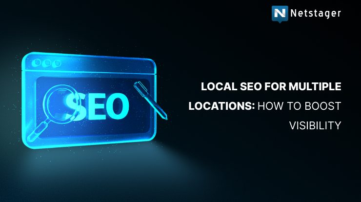 Local SEO for Multiple Locations_ How to Boost Visibility