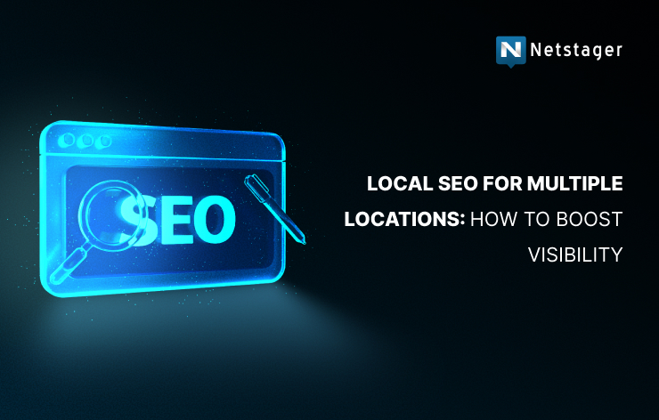 Local SEO for Multiple Locations: How to Boost Visibility