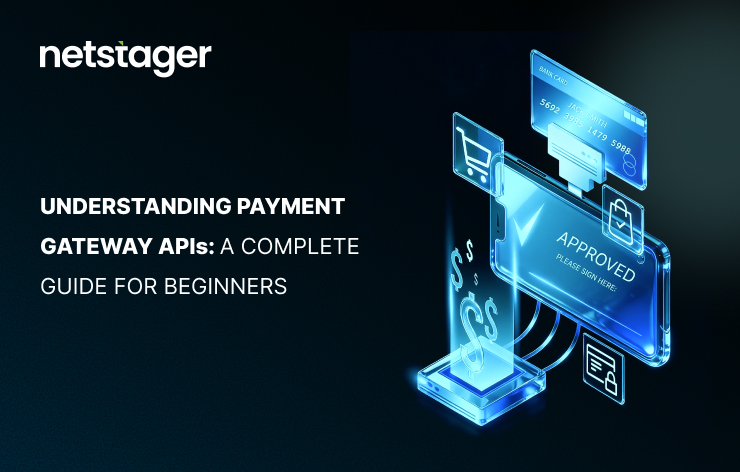 Understanding Payment Gateway APIs: A Complete Guide for Beginners