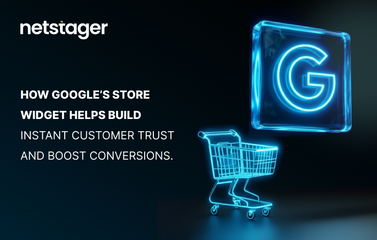 How Google’s Store Widget Helps Build Customer Trust and Boost Conversions