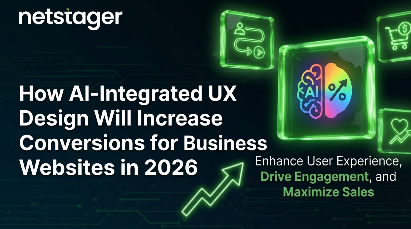 How AI-Integrated UX Design Will Increase Conversions for Business Websites in 2026