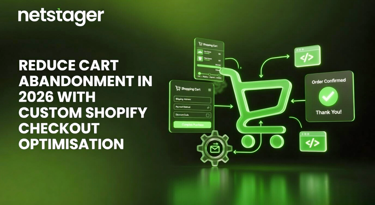 Reduce Cart Abandonment in 2026 with Custom Shopify Checkout Optimisation