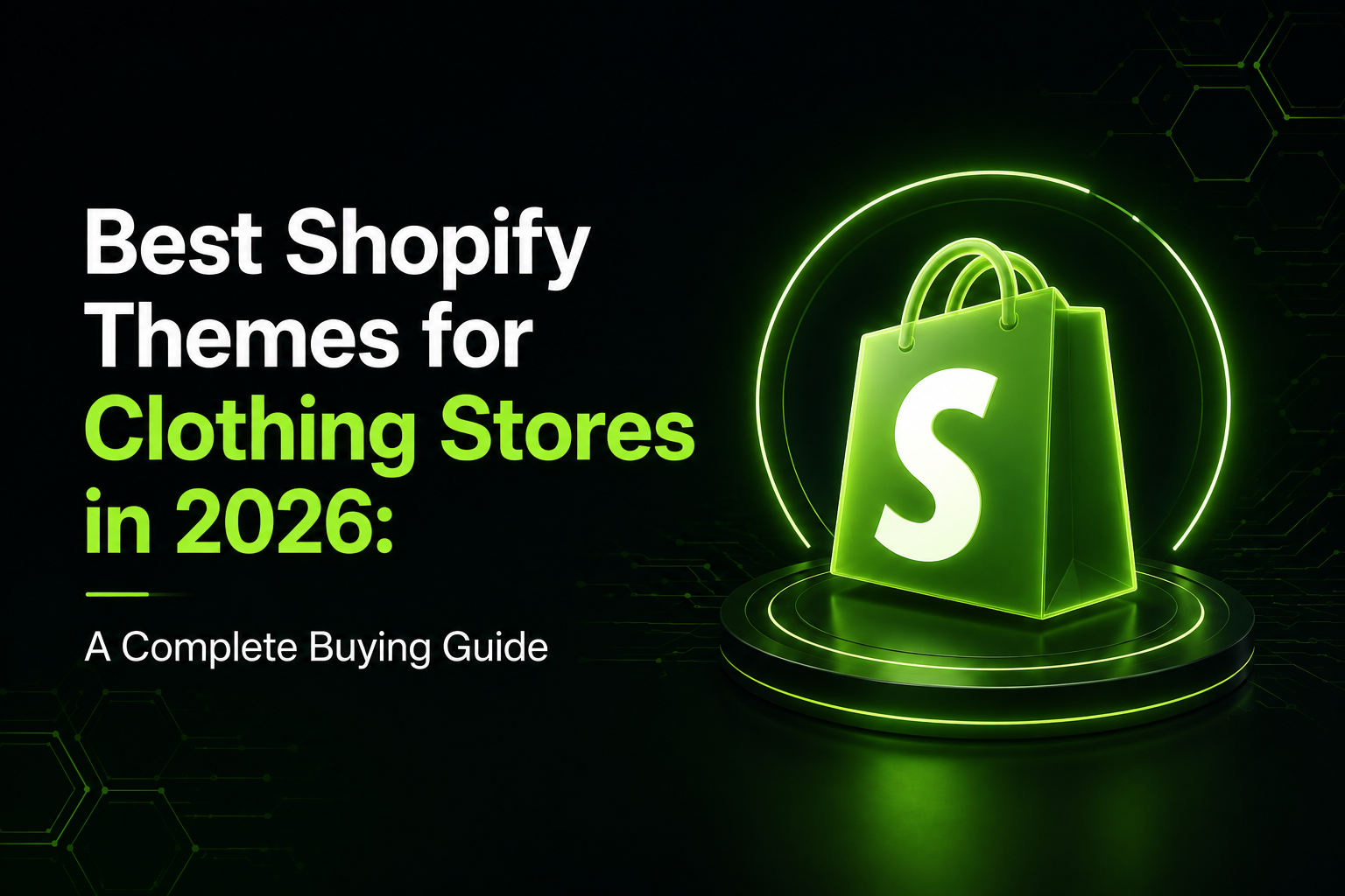 Best Shopify Themes for Clothing Stores in 2026: A Complete Buying Guide